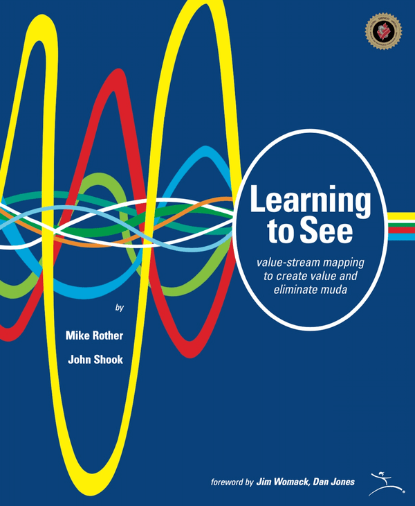 Learnng to See by Mike Rother and John Shook