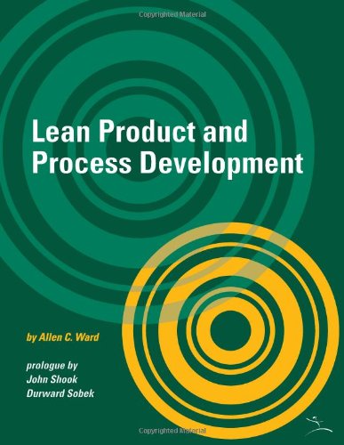 Lean Product and Process Development by Allen C. Ward