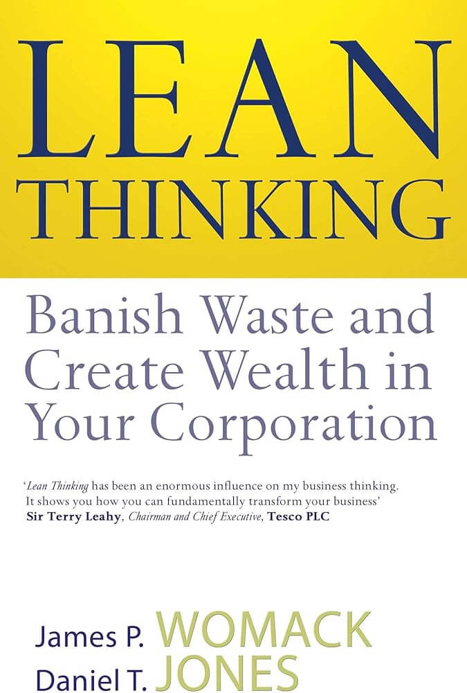 Lean Thinking by James Womack and Daniel Jones
