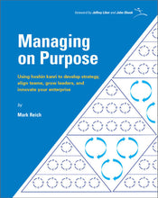 Afbeelding in Gallery-weergave laden, Managing on Purpose by Mark Reich
