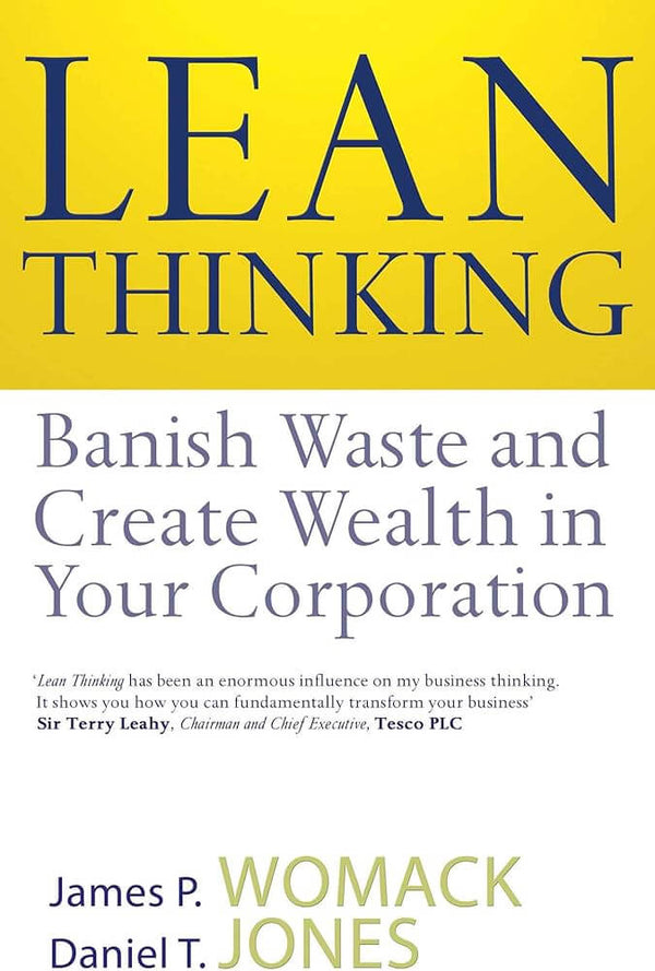 Lean Thinking by James Womack and Daniel Jones