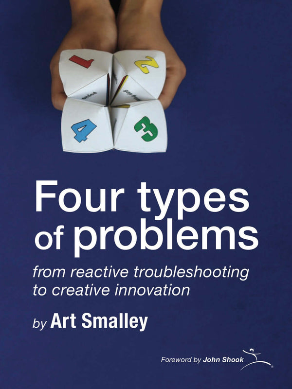 Four Types of Problems - Art Smalley