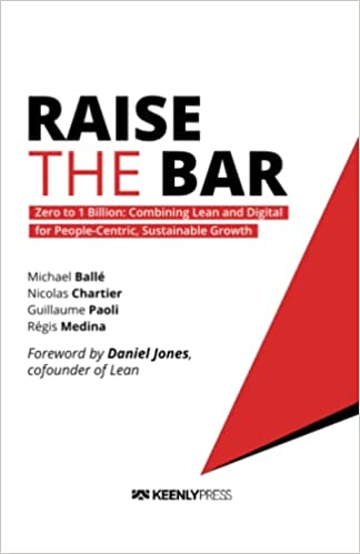 Raise the bar: Zero to 1 Billion: Combining Lean and Digital for People-Centric, Sustainable Growth
